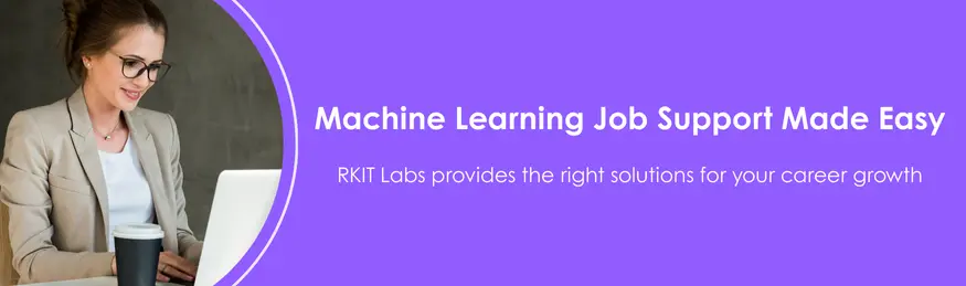 Machine Learning Job Support Services in the USA, UK and Canada - rkitlabs