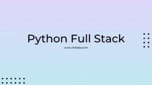 Python full stack - RKitlabs