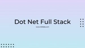 dot net full stack - RKitlabs