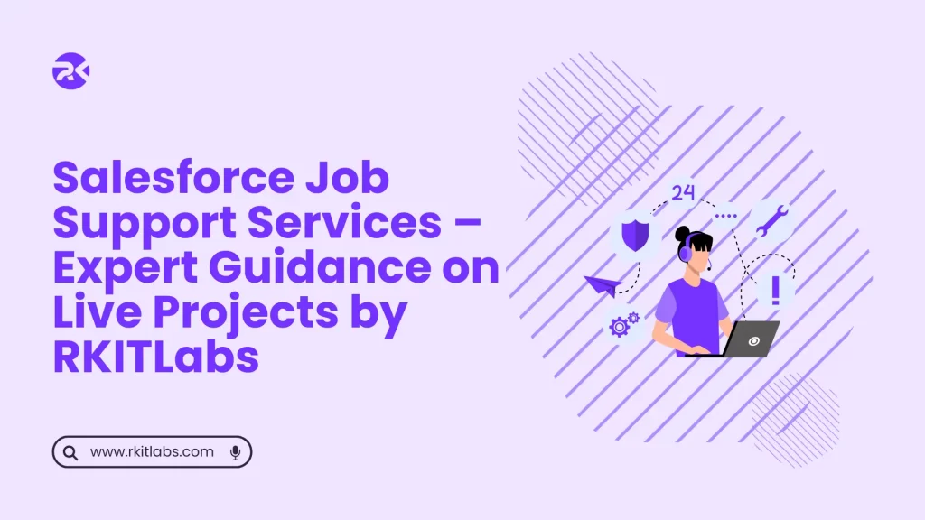 salesforce job support - rkitlabs