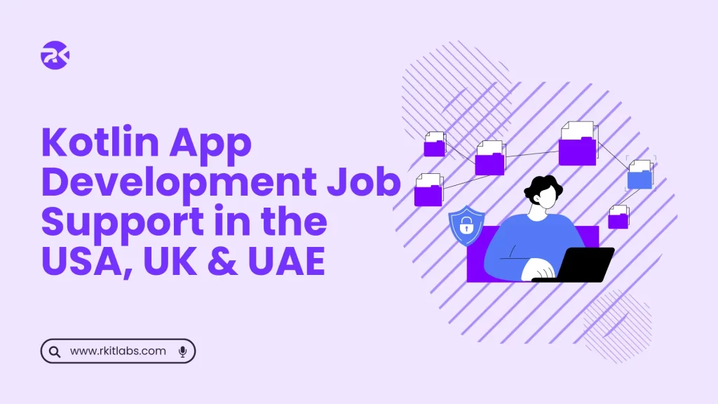 Kotlin App Development Job Support - RKITLabs