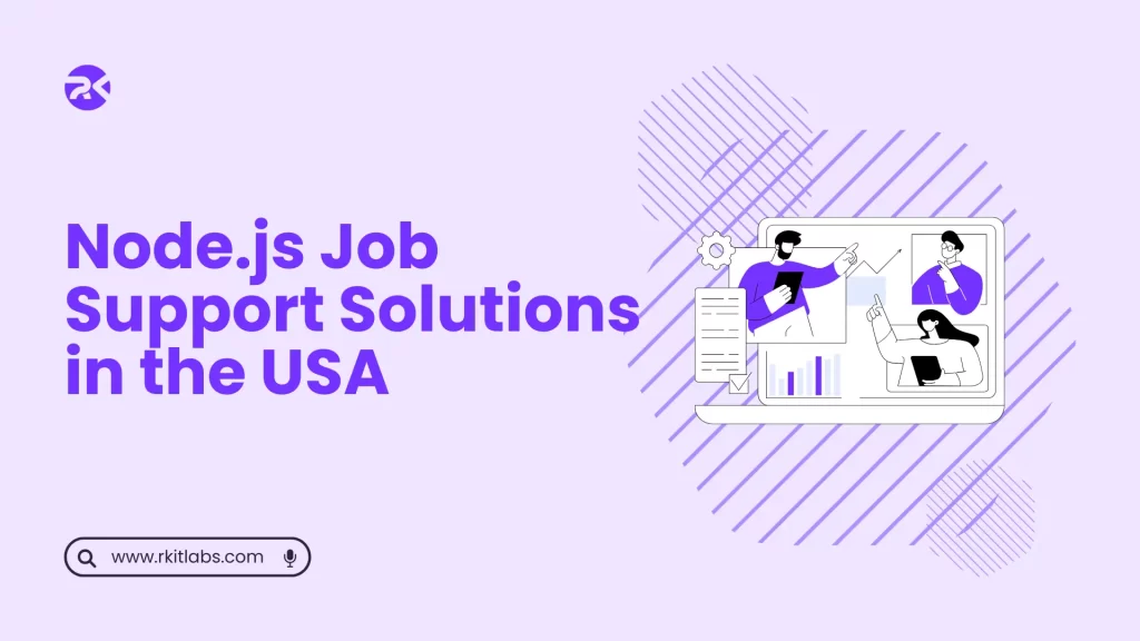 Node.js Job Support Solutions in the USA - RKITLabs